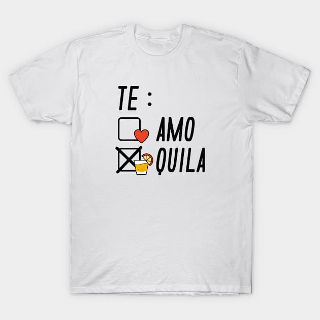 Te AmoTe Quila T-Shirt by VectorPlanet